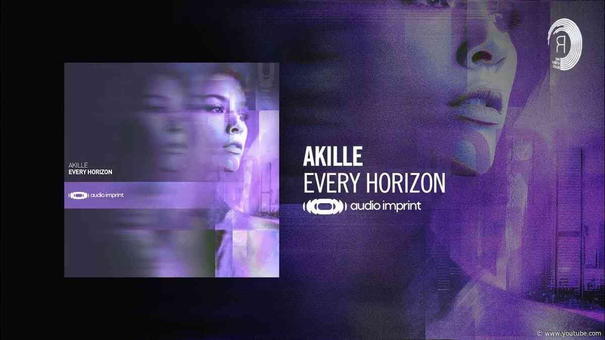 Akille - Every Horizon [Audio Imprint] Extended