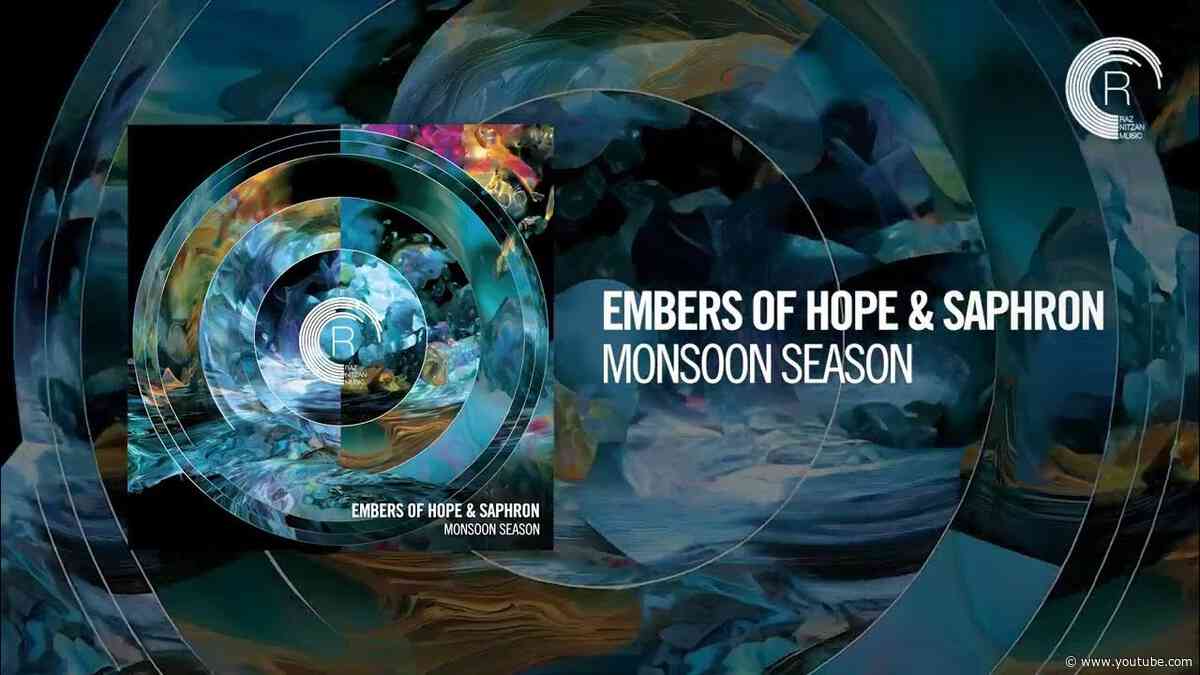 Embers Of Hope & Saphron - Monsoon Season [RNM] Extended
