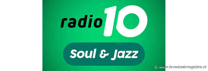 Radio 10 start nieuw digitaal station voor liefhebbers van Soul & Jazz