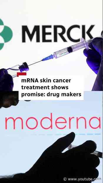 mRNA skin cancer treatment shows promise: drug makers