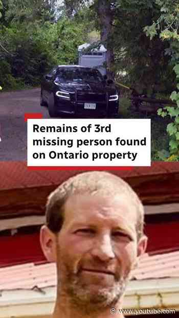 Remains of 3rd missing person found on Ontario property