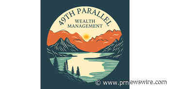 49th Parallel Wealth Management Closes Out a Summer of Cross-Border Innovation -- Free Tools, an Audiobook, and a New App, With a Hardcover Edition on the Way