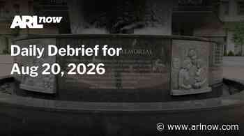ARLnow Daily Debrief for Aug 20, 2026