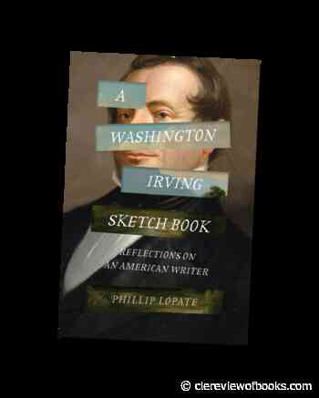 Admired in his time by Dickens, Byron, and Mary Shelley, Washington Irving’s reputation has been in steep decline ever since