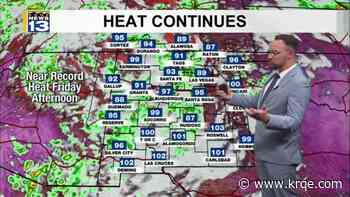 Record heat continues for parts of New Mexico