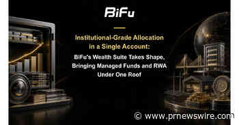 Institutional-Grade Allocation in a Single Account: BiFu's Wealth Suite Takes Shape, Bringing Managed Funds and RWA Under One Roof