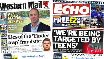 Wales' papers: Lies of 'Tinder trap' fraudster and residents 'targeted' by teens