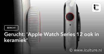 Gerucht: ‘Apple Watch Series 12 ook in keramiek’