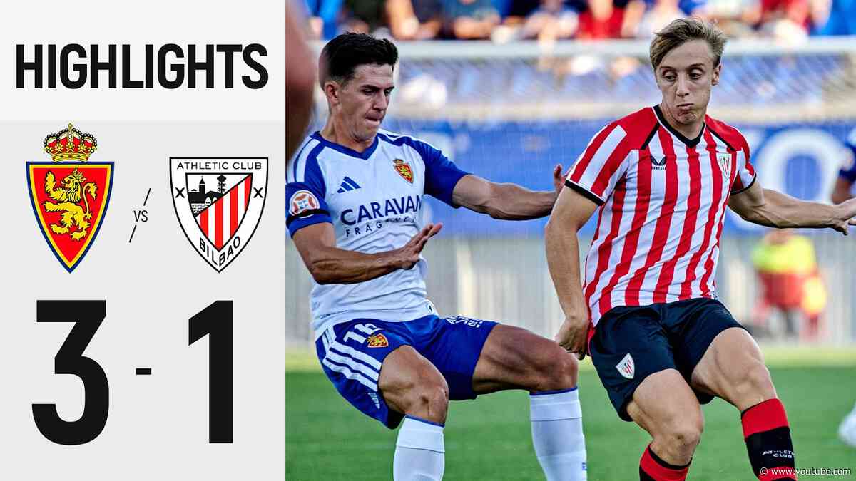 Highlights | Real Zaragoza 3-1 Bilbao Athletic | Pretemporada 2026/27