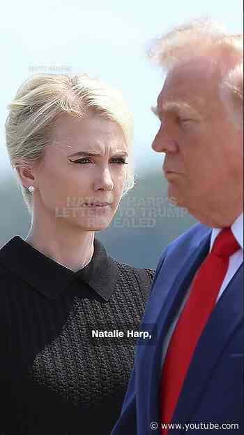 Natalie Harp's letters to Trump revealed