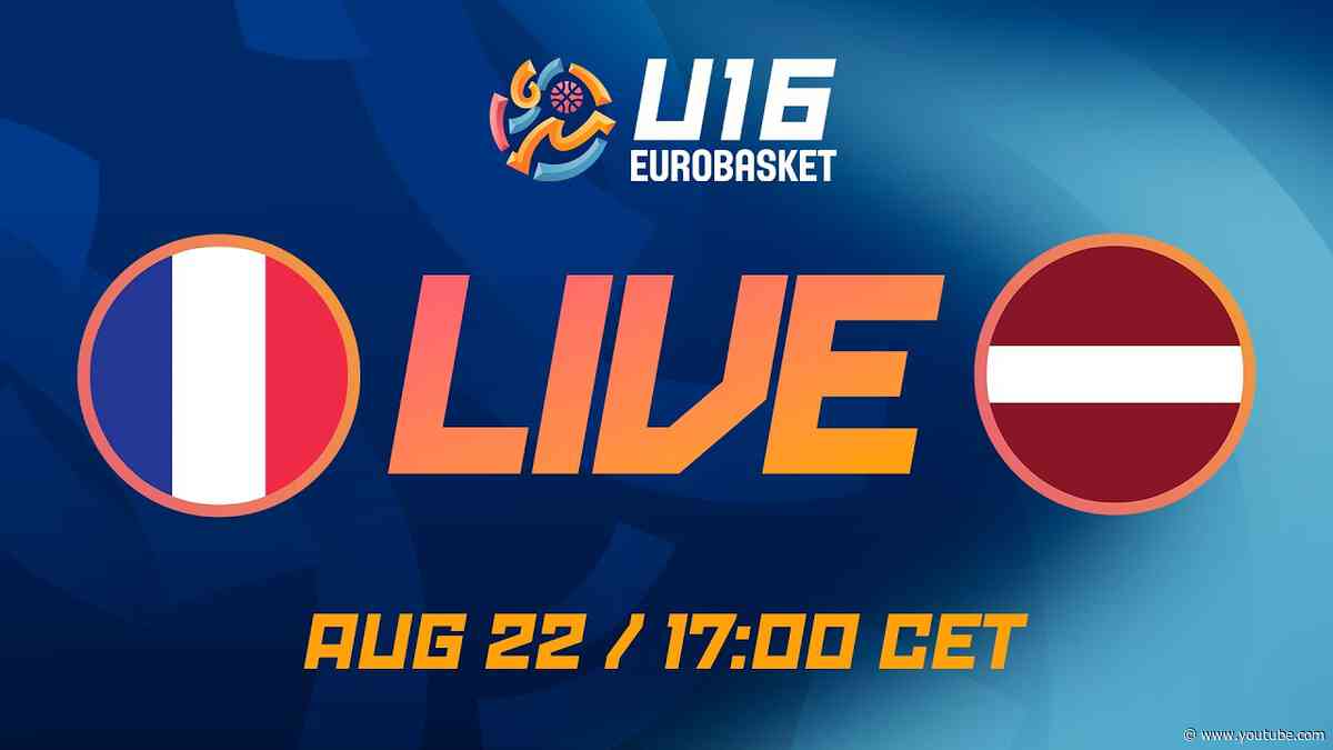 LIVE - France v Latvia | FIBA U16 Women's EuroBasket 2026 | 3RD PLACE GAME