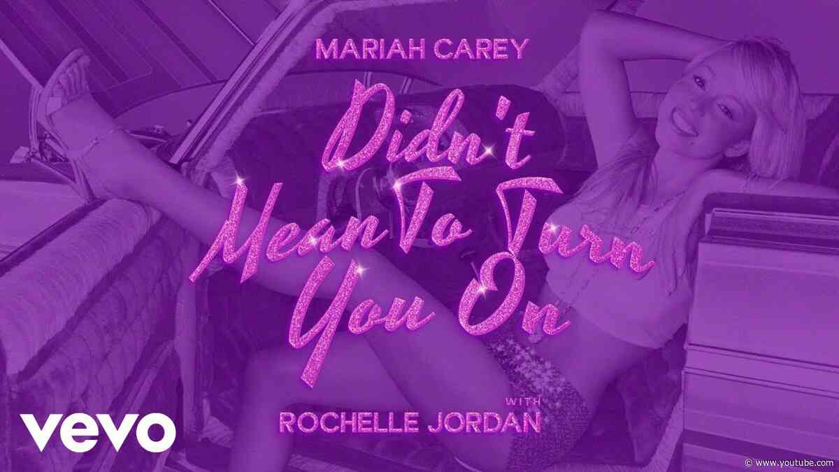 Mariah Carey - Didn't Mean To Turn You On (Rochelle Jordan Remix / Lyric Video) ft. Rochelle Jordan