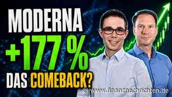 Moderna explodiert 177 gelingt jetzt das große Comeback?