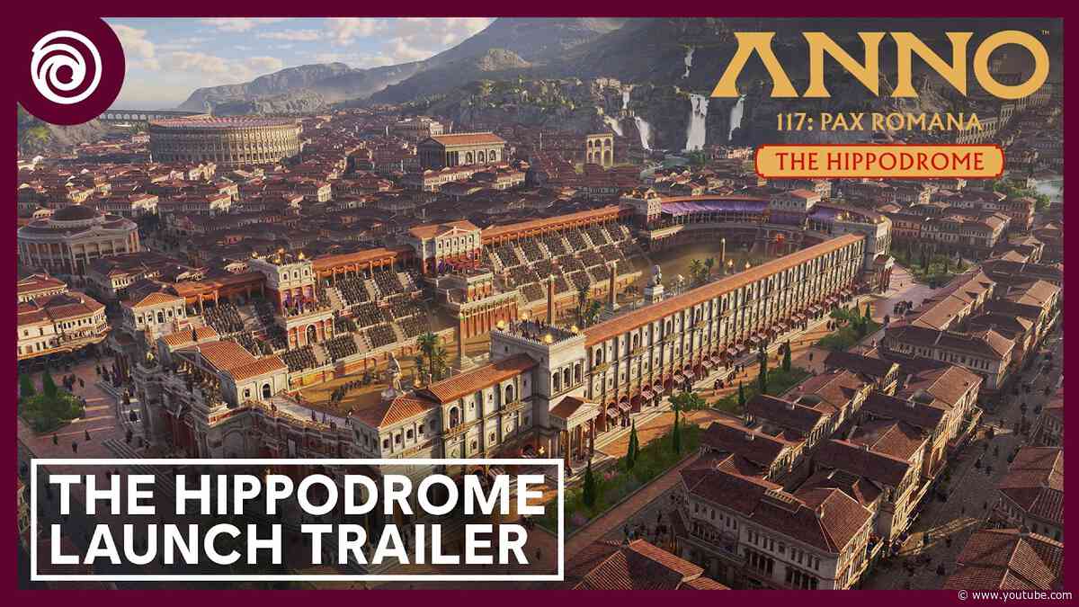 Anno 117: Pax Romana - The Hippodrome Launch Trailer