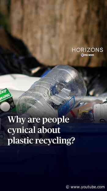 Why are people cynical about plastic recycling?