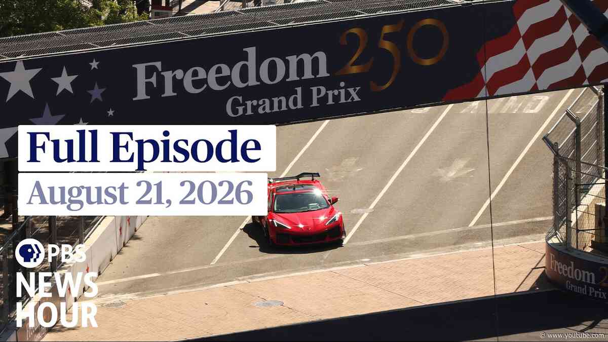 PBS News Hour full episode, August 21, 2026
