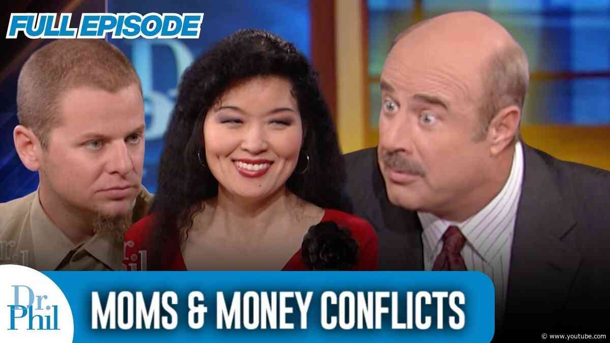 Moms & Money Conflicts | FULL EPISODE | Dr. Phil