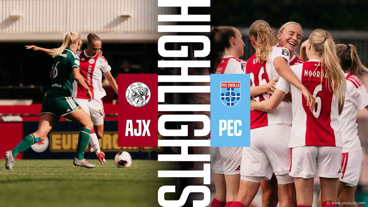 First match on home soil ❌❌❌ | Highlights Ajax Vrouwen - PEC Zwolle | Vrouwen Eredivisie