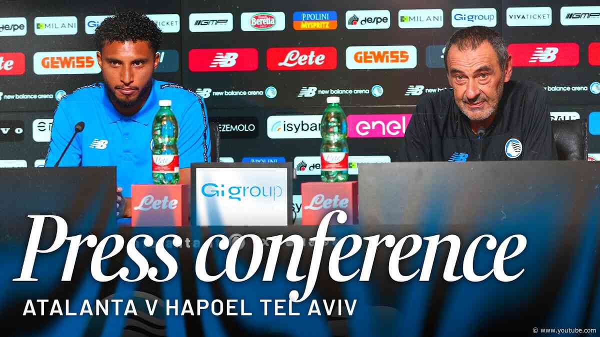 Atalanta-Hapoel Tel-Aviv | La conferenza stampa di Sarri ed Éderson | UECL play-off 1st leg