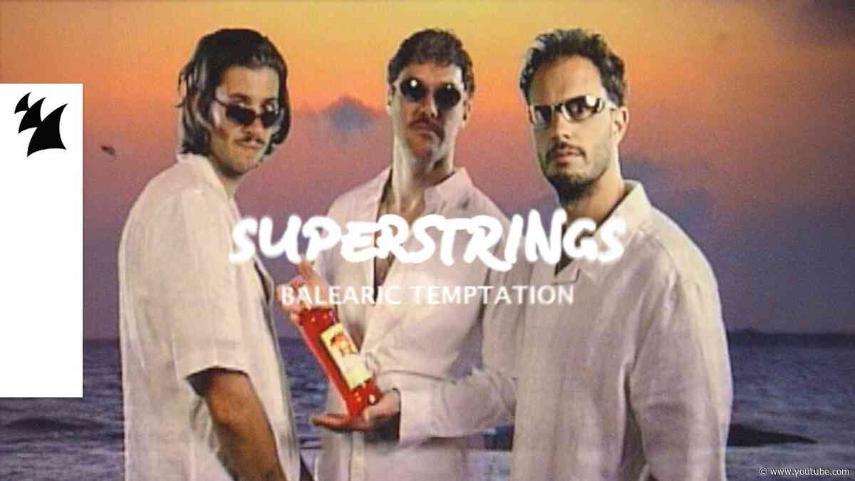 SUPERSTRINGS - Balearic Temptation (Official Music Video)