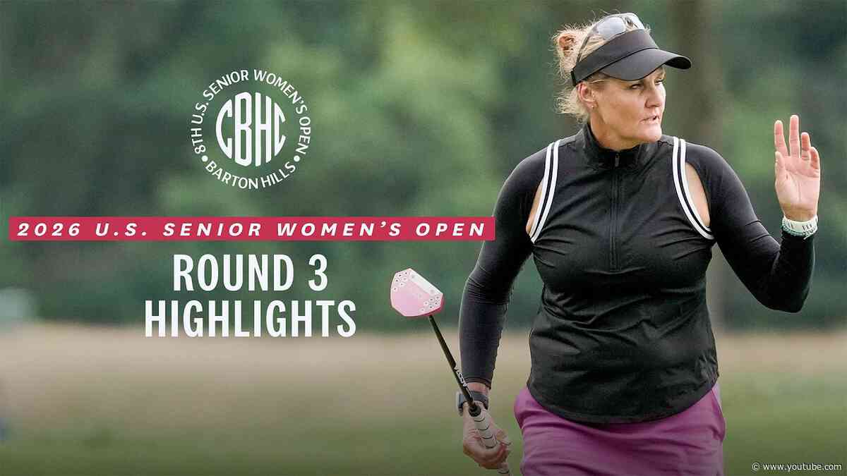 2026 U.S. Senior Women's Open: Round 3 Extended Highlights