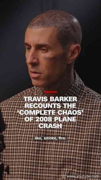 Travis Barker recounts the ‘complete chaos’ of 2008 plane crash