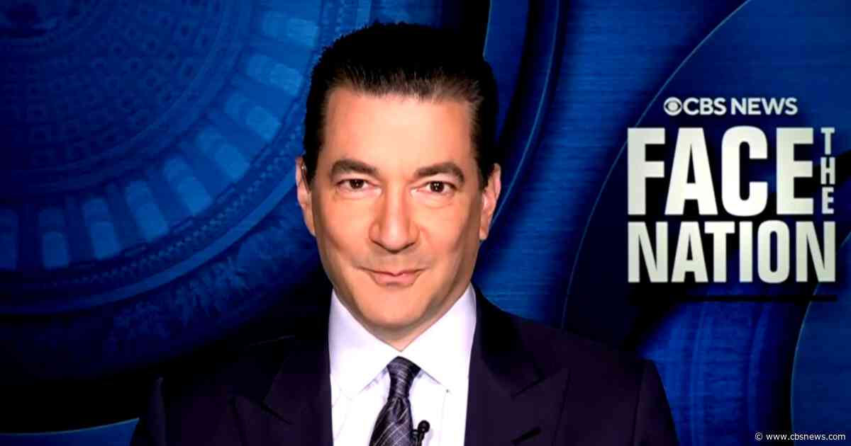Transcript: Dr. Scott Gottlieb on "Face the Nation with Margaret Brennan," Aug. 23, 2026