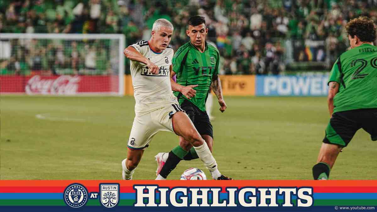 Match Highlights: Philadelphia Union at Austin FC 8/22/26