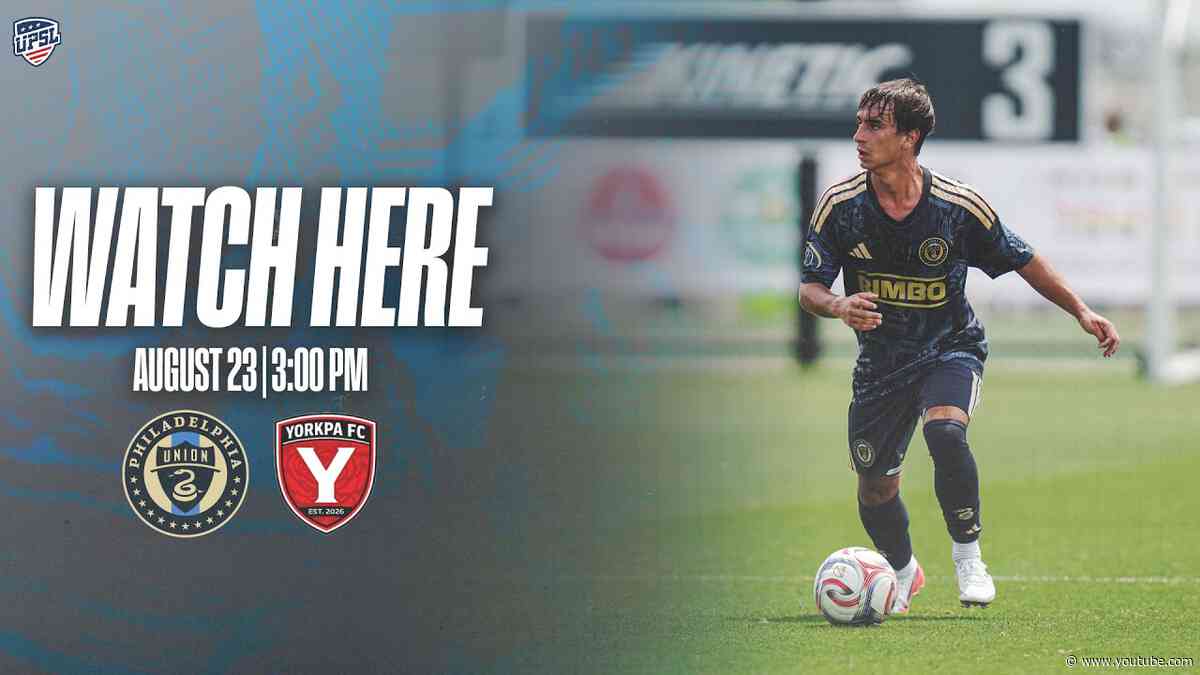Philadelphia Union III vs. YorkPA FC [8.23.26]
