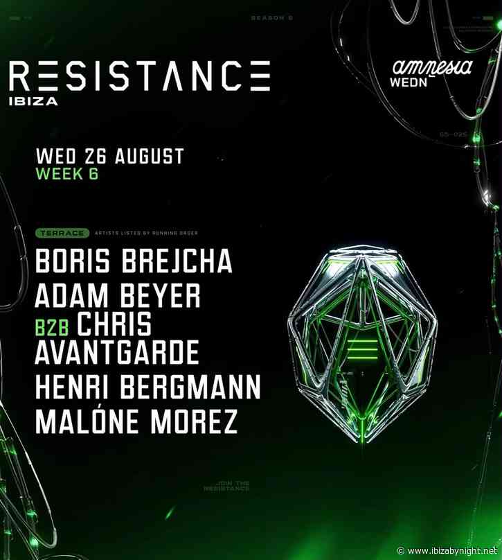 Resistance at Amnesia Ibiza hosts: Adam Beyer, Boris Brejcha, Chris Avantgarde  & many more!