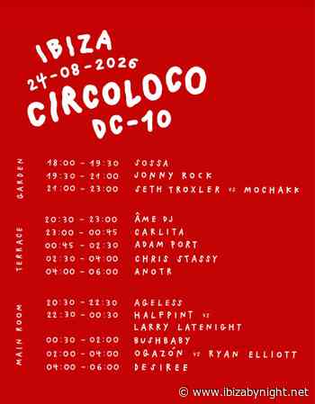 Circoloco at Dc-10 Ibiza (August 24th, 2026):the set times!