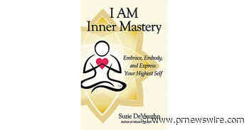 New release 'I AM Inner Mastery' offers a roadmap to healing, self-mastery and lasting inner peace