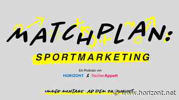 Sport ist mehr als Sponsoring: Der neue Podcast "Matchplan: Sportmarketing" von HORIZONT und Fischer-Appelt