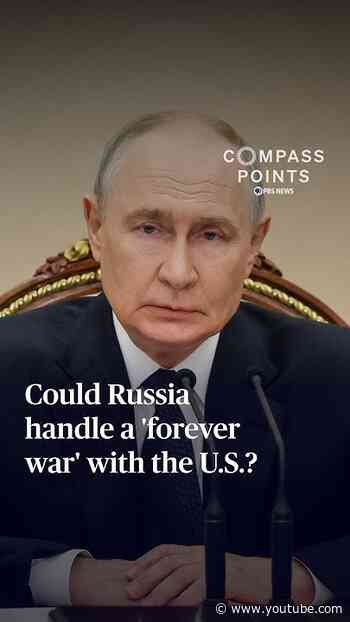 Could Russia handle a 'forever war' with the U.S.?