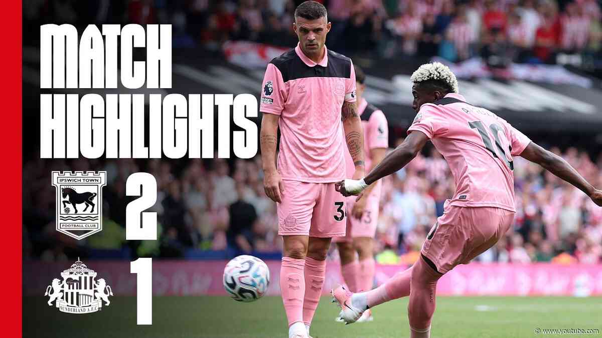 Angulo Scores In Defeat | Ipswich Town 2 - 1 Sunderland AFC | Premier League Highlights