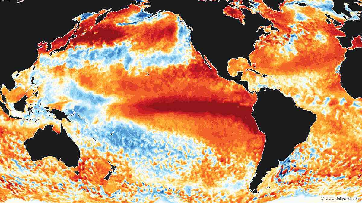 The ominous sign Super El Niño is ramping up: Global ocean temperatures hit a record high - and scientists say the worst is yet to come