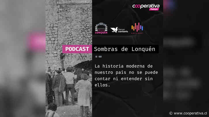 "Sombras de Lonquén", el podcast de Cooperativa sobre el caso que reveló los crímenes de la dictadura