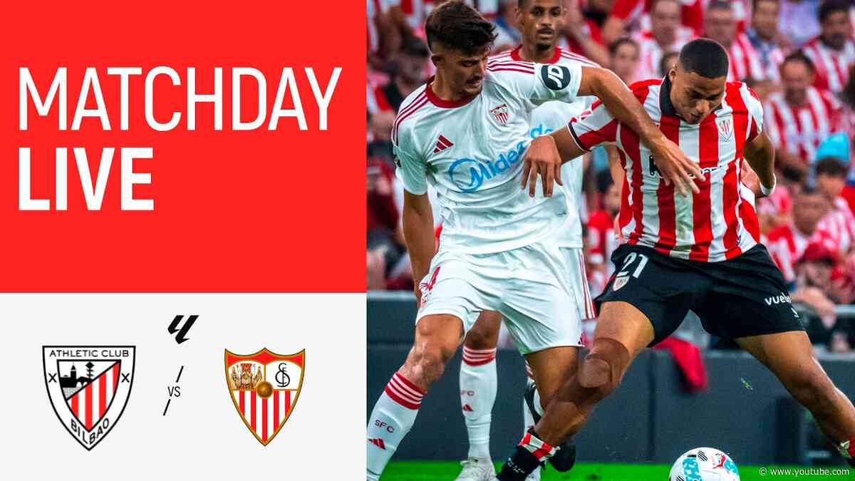 🔴 Matchday Live Athletic Club – Sevilla FC | La Liga 2026-27 I J 2. jardunaldia