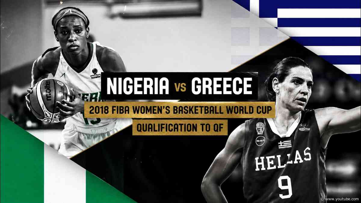 The "Uncovered" Series | Nigeria 🇳🇬 vs Greece 🇬🇷 | FIBA Women’s World Cup 2018 | Qualification to QF