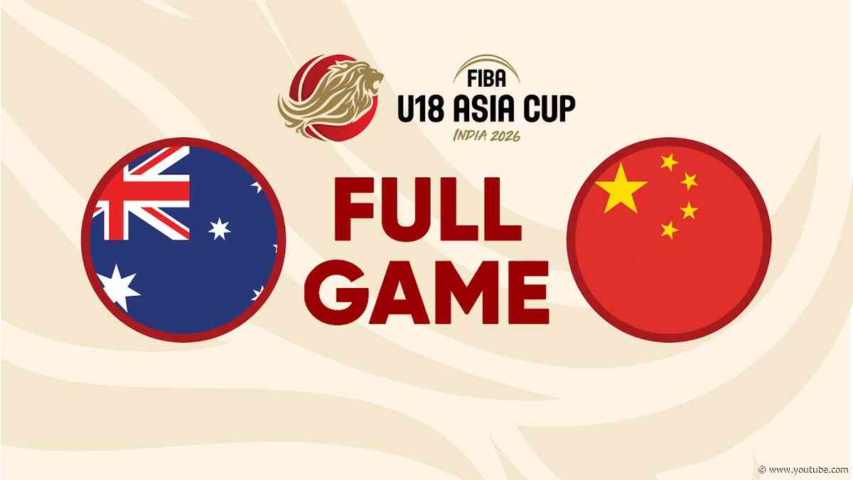 FINAL | Australia v China | Full Basketball Game | FIBA U18 Asia Cup 2026