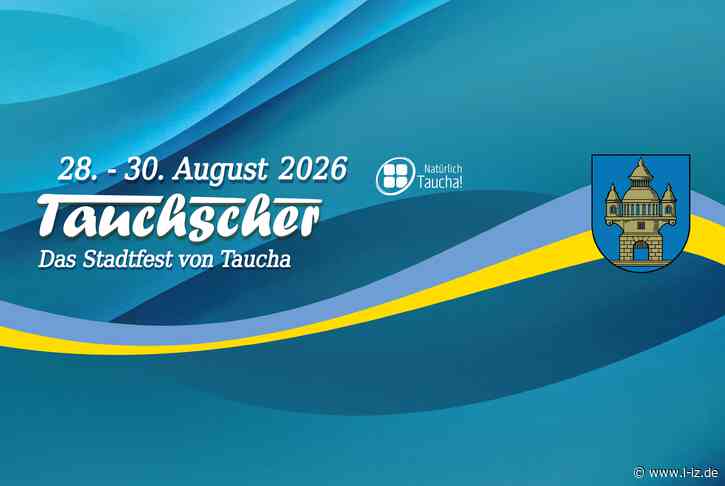 Taucha: Unser Stadtfest Tauchscher 2026 – Drei Tage voller Musik, Tradition, Begegnung und Unterhaltung