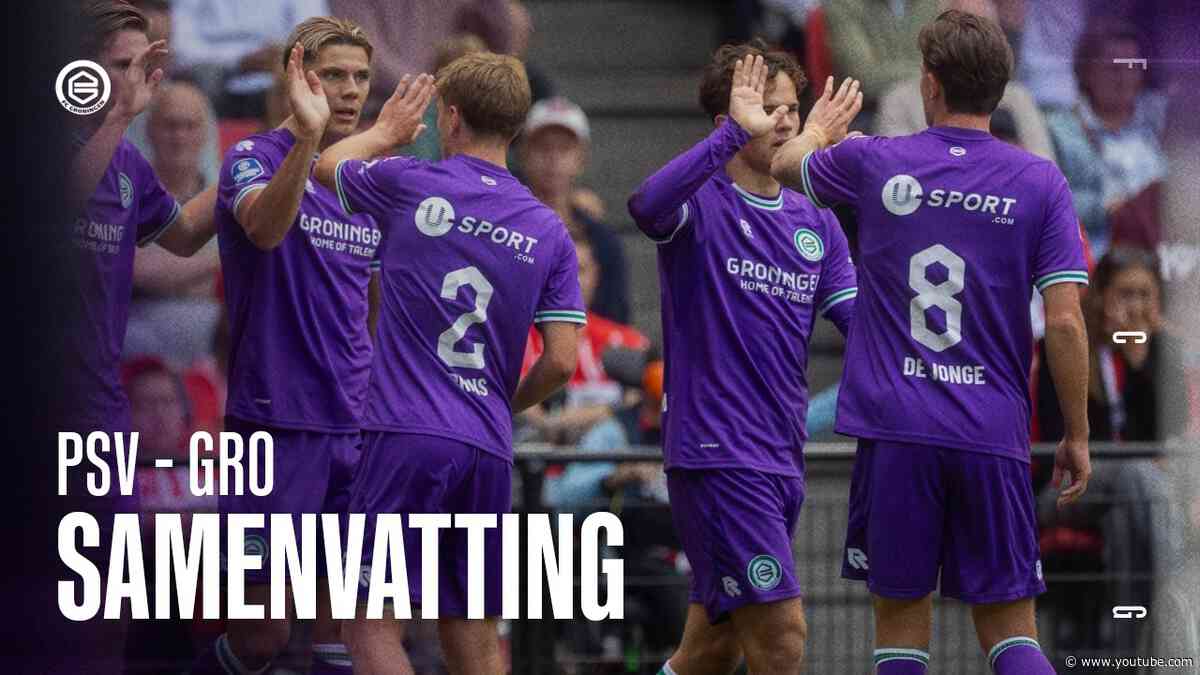 Verlies met ruime cijfers | PSV - FC Groningen | Samenvatting