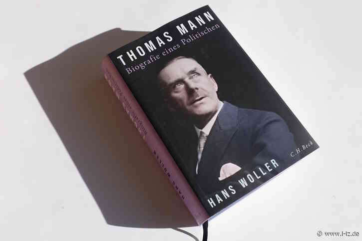 Hans Wollers Biografie eines Politischen: Wie Thomas Mann zum moralischen Streiter seiner Zeit wurde