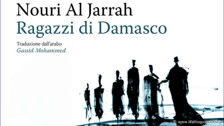 Nouri al Jarrah e ‘I ragazzi di Damasco’: una città che ha fatto nascere abitanti e invasori