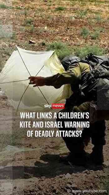 What links a children's kite and Israel warning of deadly attacks?