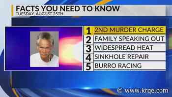 Murder charge, Family speaks out, Widespread heat, Albuquerque sinkhole, Burro racing