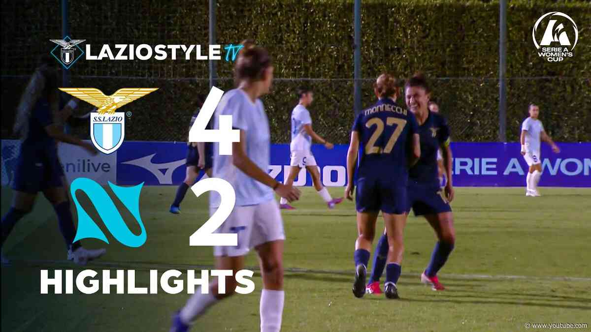 📽️ HIGHLIGHTS | SERIE A WOMEN'S CUP, LAZIO-NAPOLI 4-2