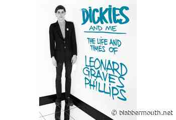 THE DICKIES Co-Founder LEONARD GRAVES PHILLIPS Reveals All In Autobiography 'The Dickies And Me'