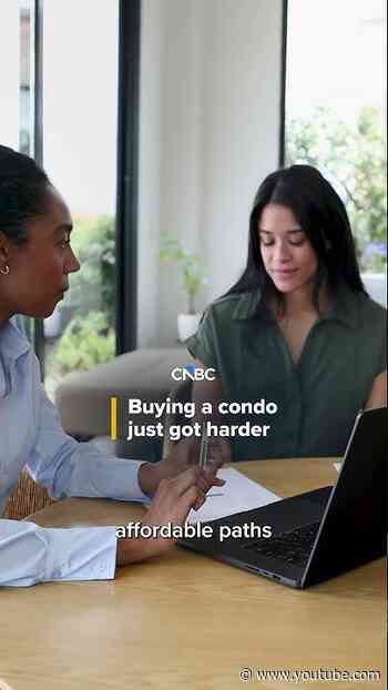 Buying a condo just got harder