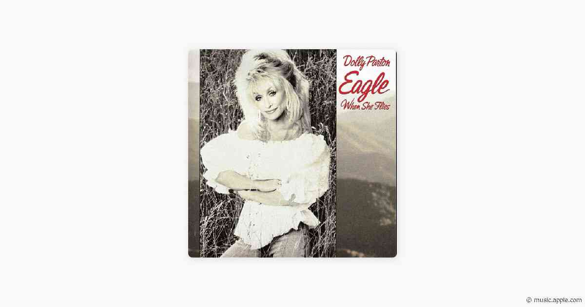 Eagle When She Flies - Dolly Parton